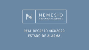 RD 463/2020 - Estado de Alarma por covid-19 Nemesio Abogados y Asesores