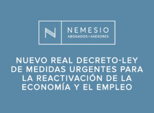 Nuevo Real Decreto-ley de medidas urgentes para la reactivación de la economía y el empleo