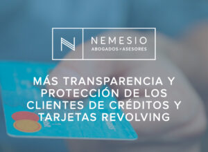 aumenta la transparencia y protección de los clientes de créditos y tarjetas revolving