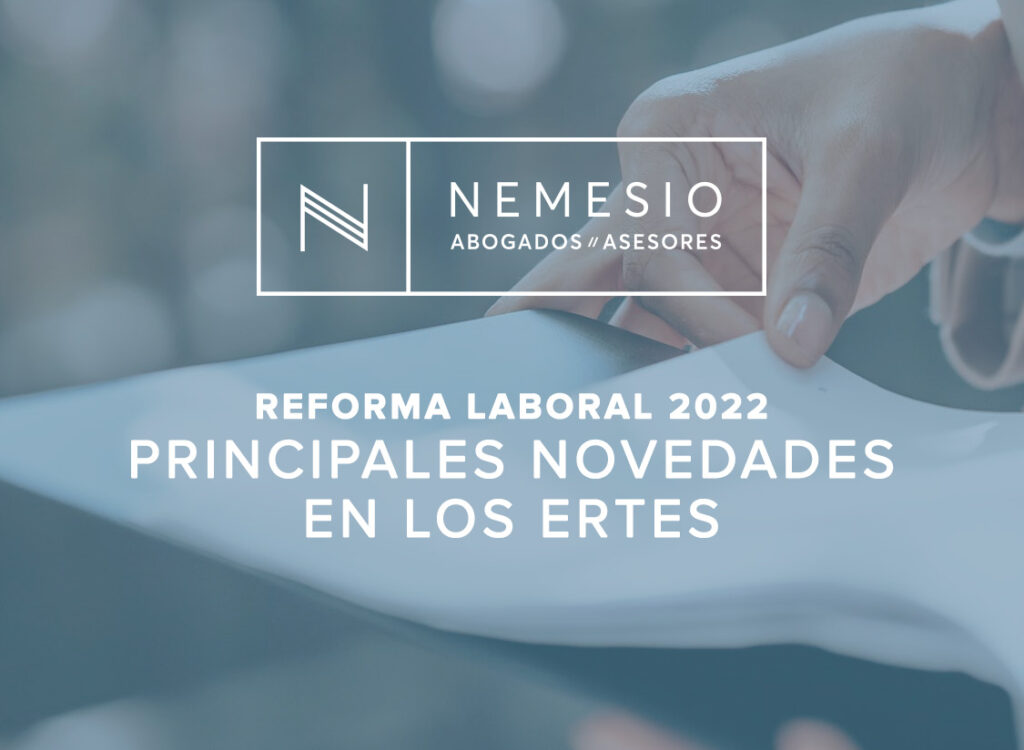 Principales Novedades En Materia De ERTES Tras La Reforma Laboral 2022 ...