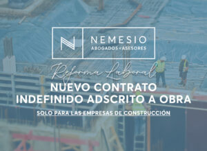 Nuevo “contrato indefinido adscrito a obra” (solo para las empresas de construcción)