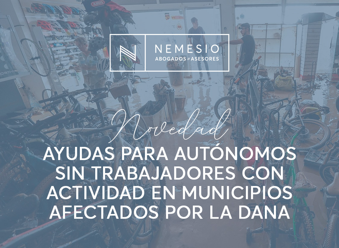 NUEVAS AYUDAS PARA AUTÓNOMOS SIN TRABAJADORES CON ACTIVIDAD EN MUNICIPIOS AFECTADOS POR LA DANA