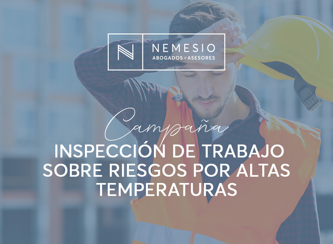 Inspección de Trabajo sobre Riesgos por Altas Temperaturas